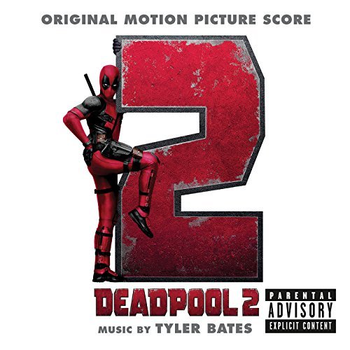 Deadpool 2 Motion Picture Score And Soundtrack Lists