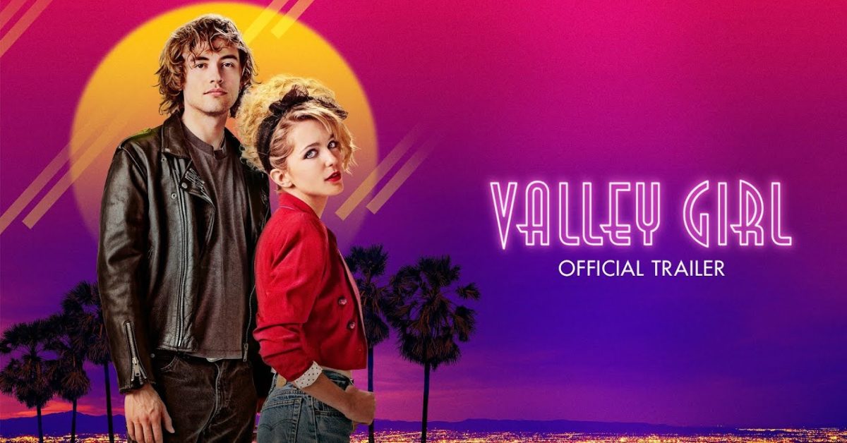 Valley Girl Gets A Musical Remake In New Trailer