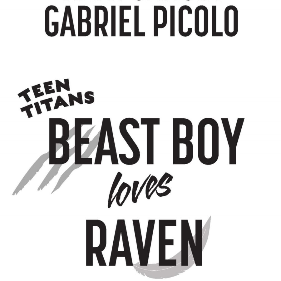 Scoop Beast Boy Loves Raven Graphic Novel By Kami Garcia And Gabriel Picolo