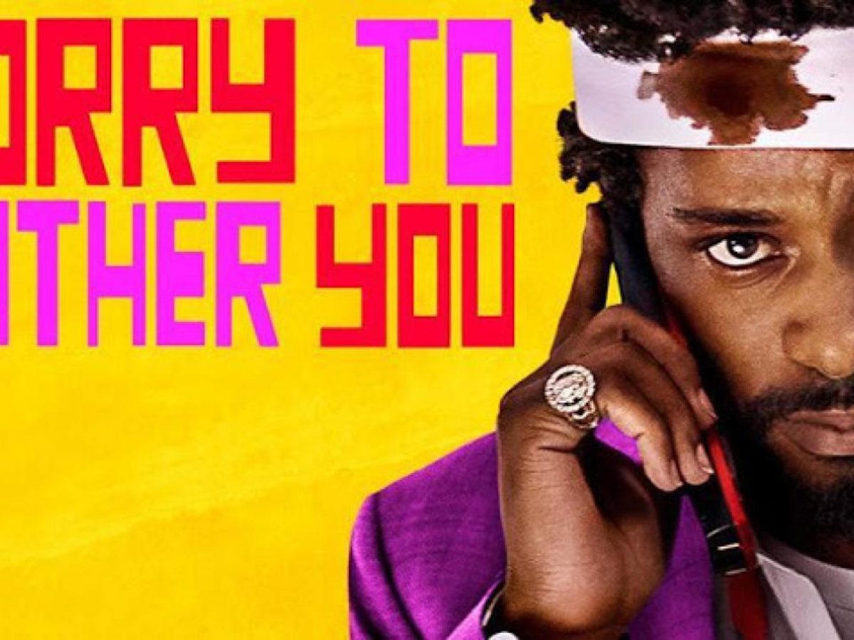 Sorry To Bother You Is The Movie Of Our Time