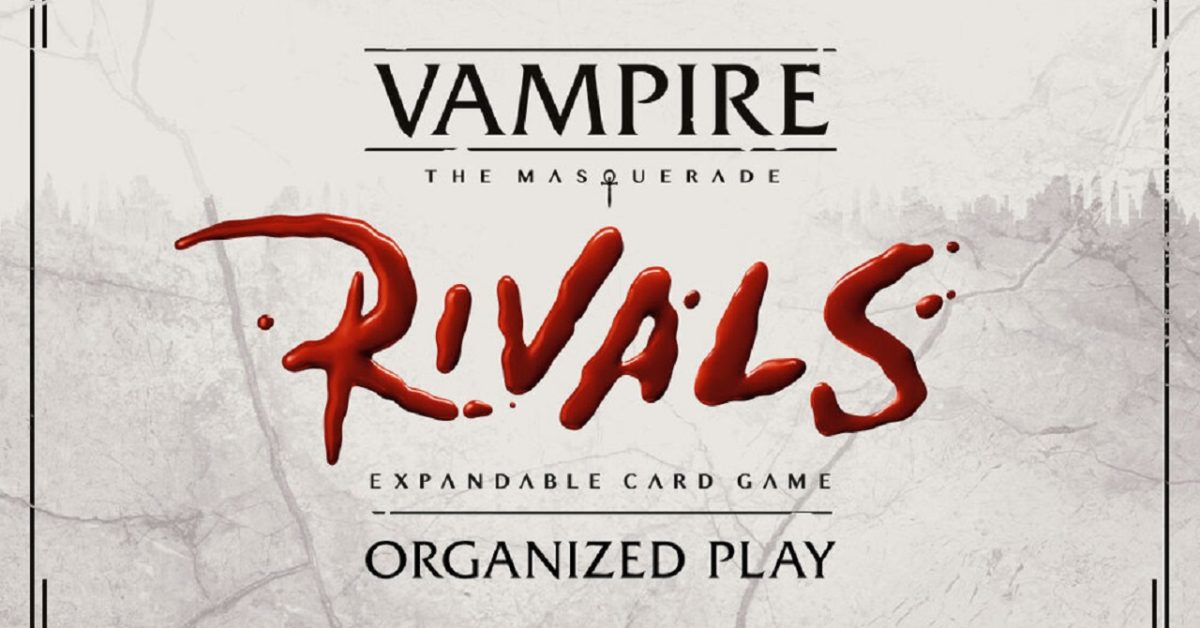 Announcing Vampire: The Masquerade Rivals Organized Play! — Vampire The  Masquerade - Rivals Expandable Card Game