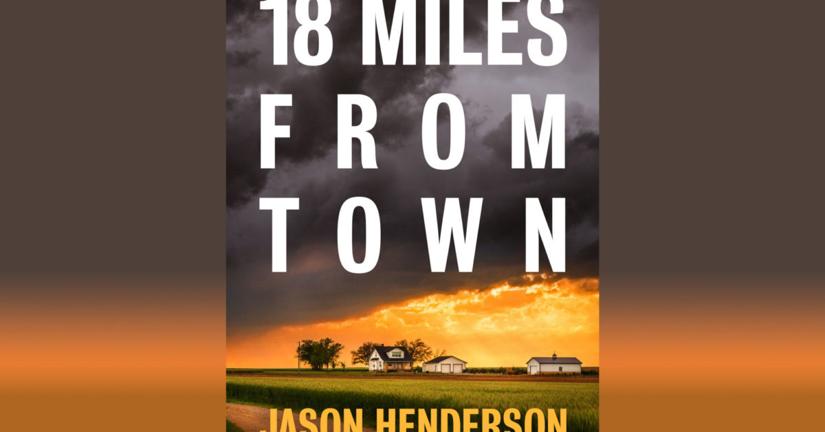 Jason Henderson's 18 Miles From Town Optioned for TV & Film