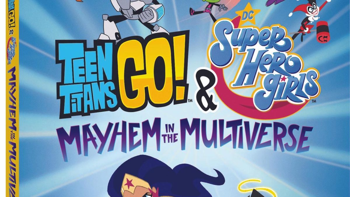 Teen Titans Go! & DC Super Hero Girls: Mayhem in the Multiverse