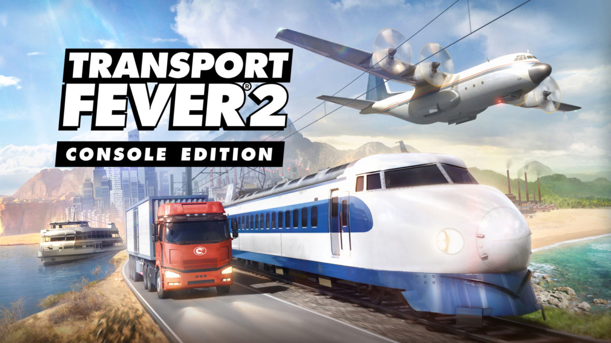 Transport Fever 2 Will Arrive On Consoles In February 2023