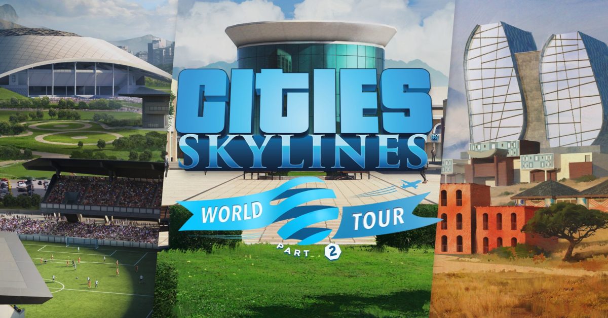 Cities Skylines World Tour Part 2 1200x628 