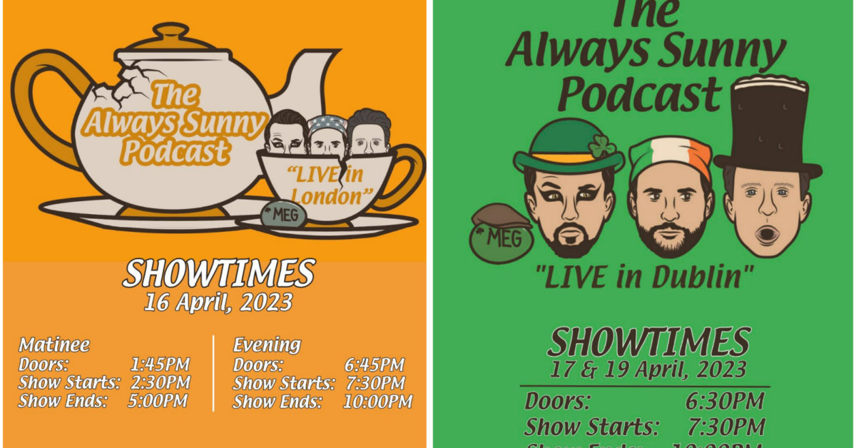 The Always Sunny Podcast Continues London Ireland Invasion Highlights