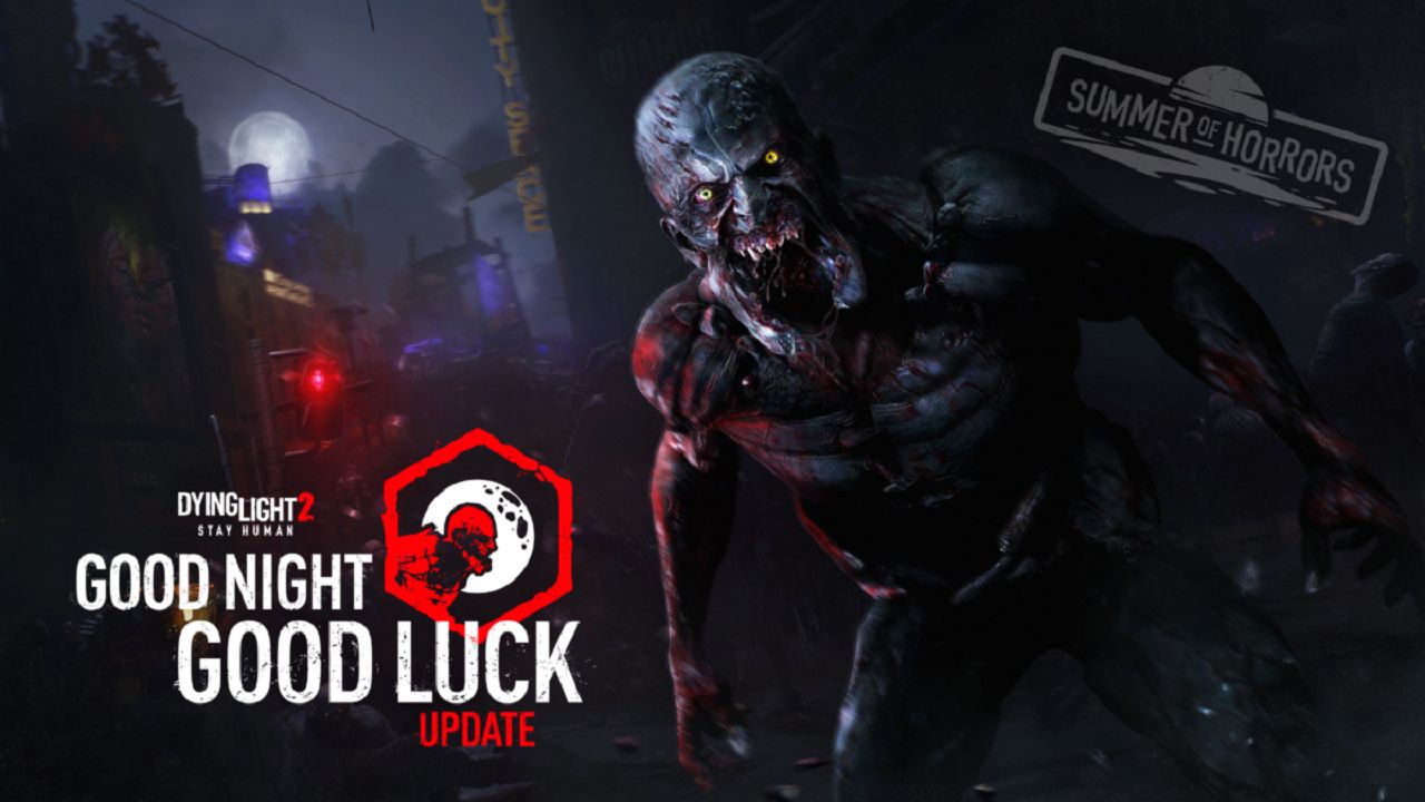 Summer of Horrors Events Start Today in 'Dying Light 2', New “Good Night,  Good Luck” Update Available Now [Trailer] - Bloody Disgusting