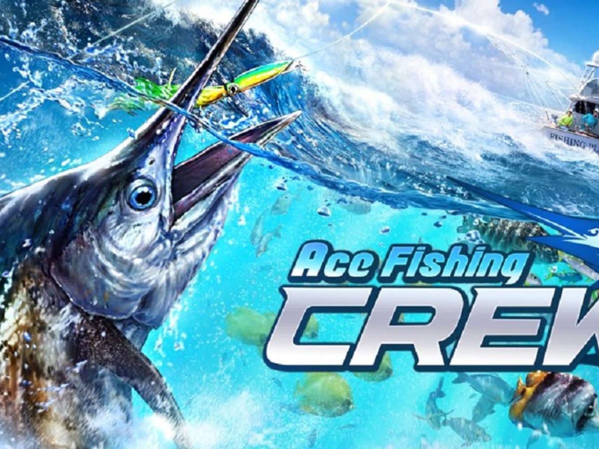 Ace Fishing: Crew Confirmed For Launch On July 20th