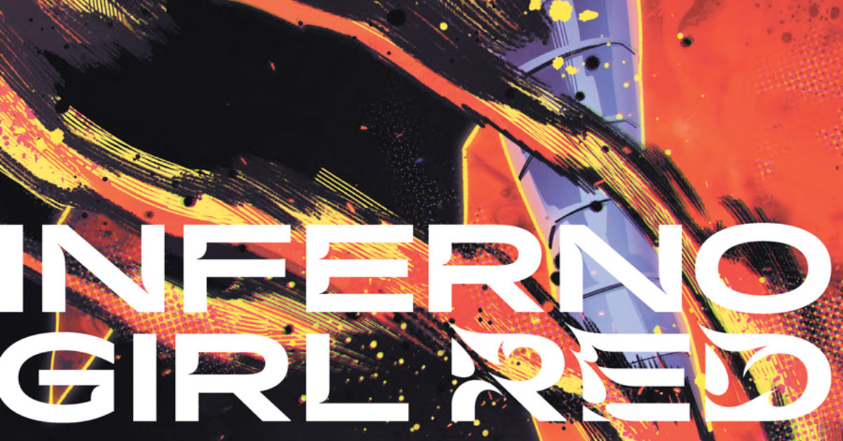 Inferno Girl Red Launches Book Two On Kickstarter Inferno Girl Red Launches Book Two On Kickstarter