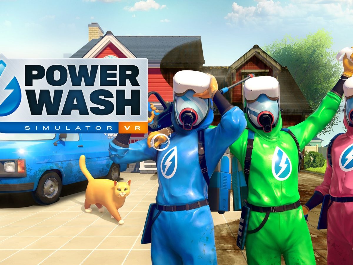 POWERWASH SIMULATOR VR OFFICIAL LAUNCH TRAILER, PLAY YOUR WAY