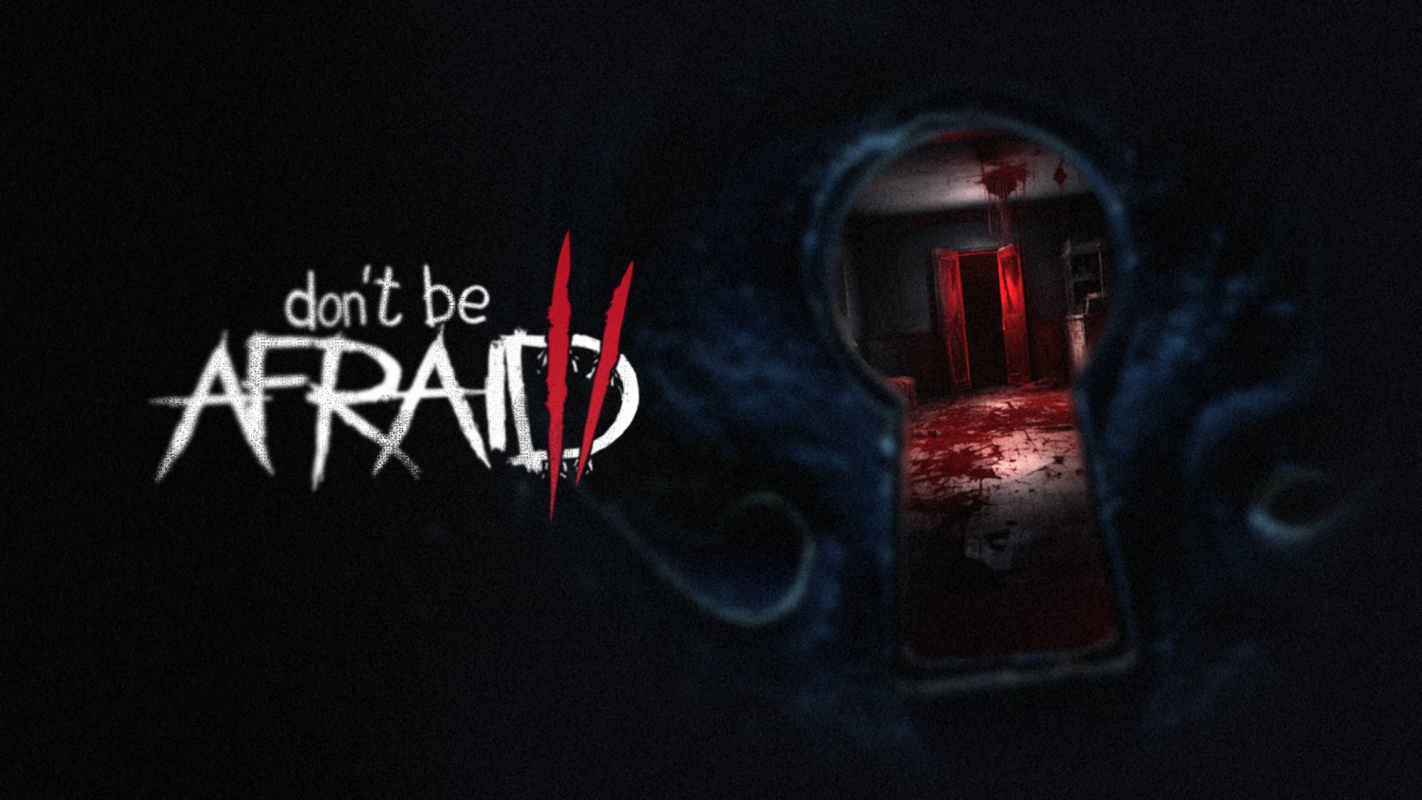 Horror Game <b>Don</b>&rsquo;<b>t</b> <b>Be</b> <b>Afraid</b> 2 Announced For 2024.