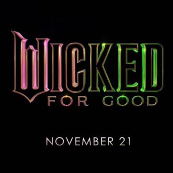 Wicked: Part Two Has Changed Its Title To Wicked: For Good