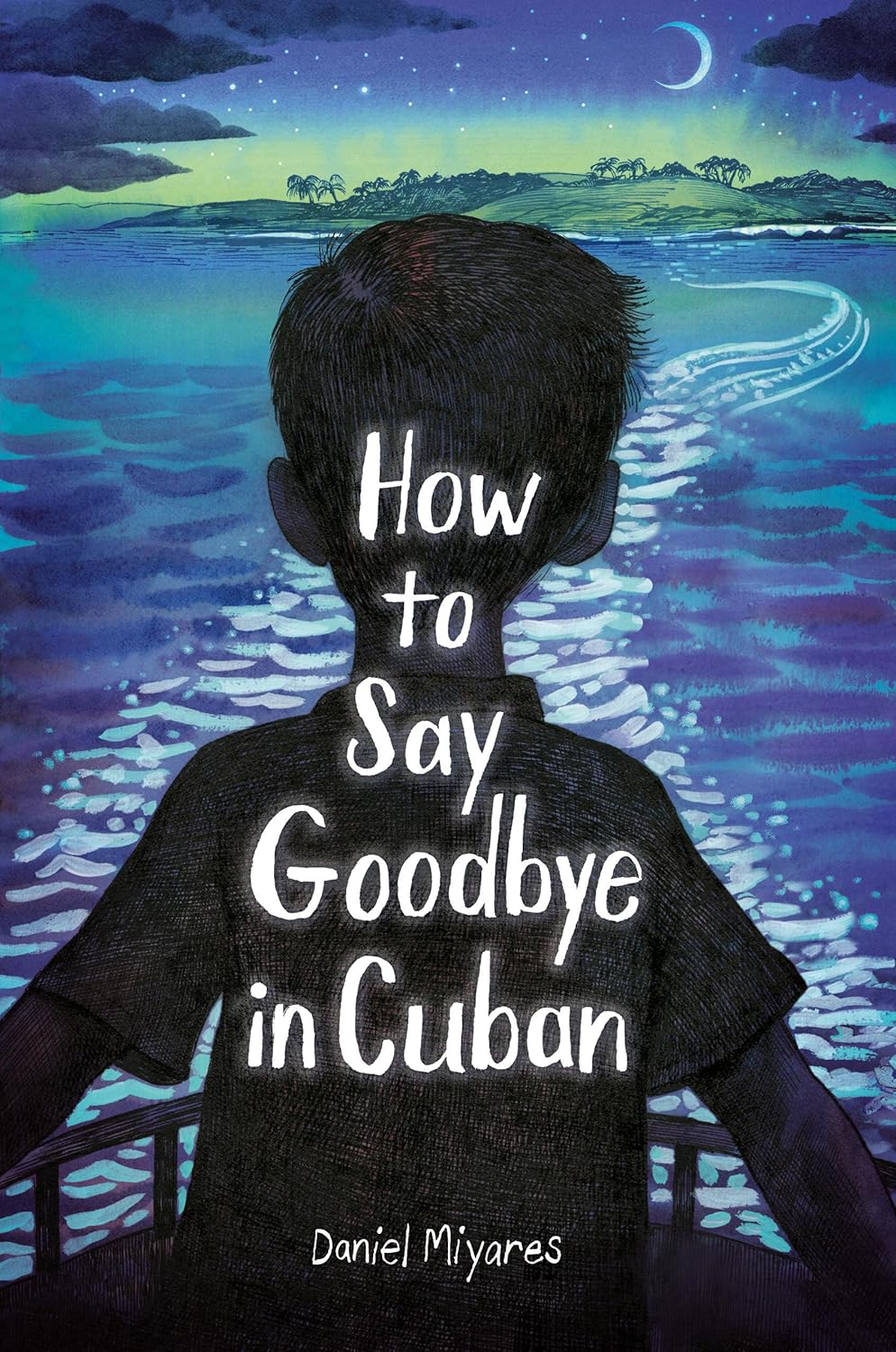 How to Say Goodbye in Cuban: Graphic Memoir of a Cuban Boyhood