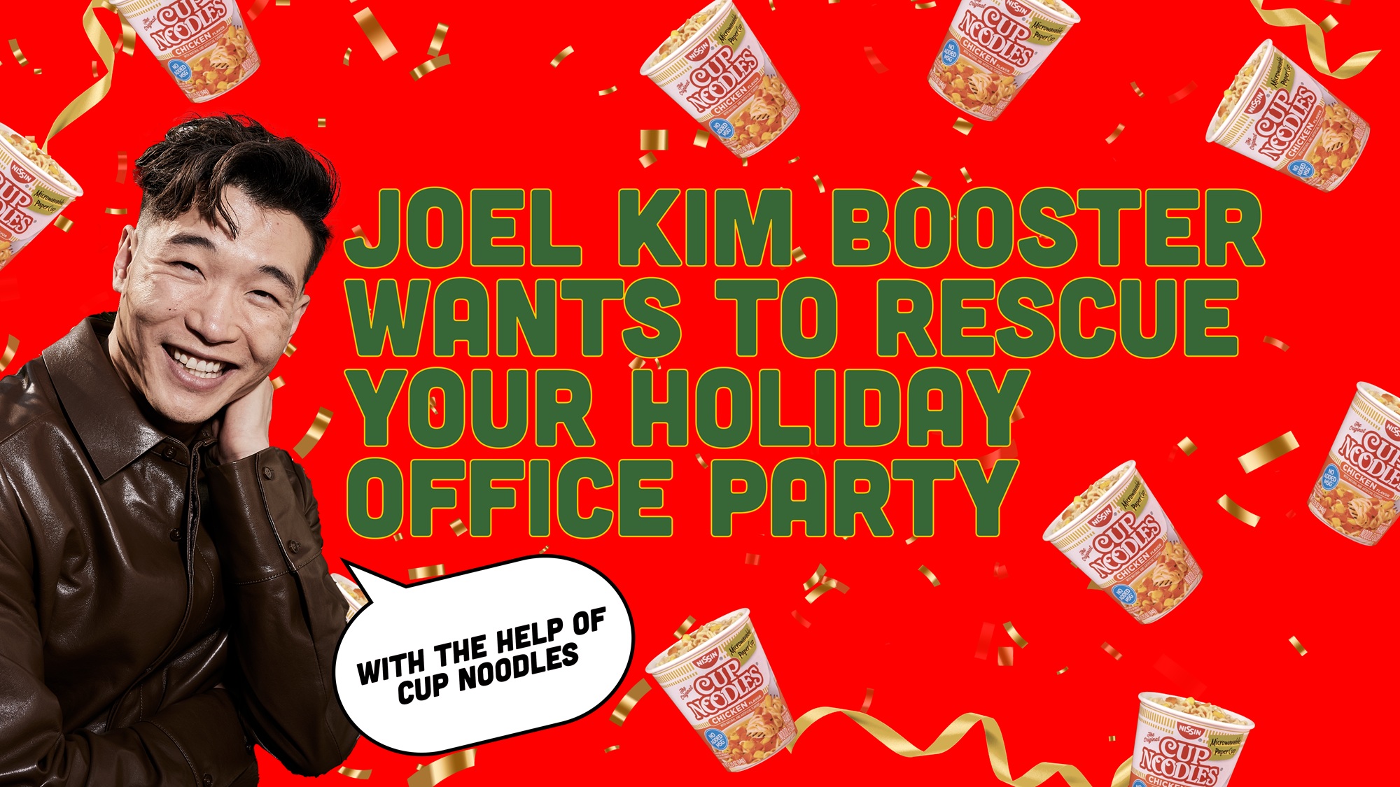 Joel Kim Booster Wants To Save Your Office Party With Cup Noodles