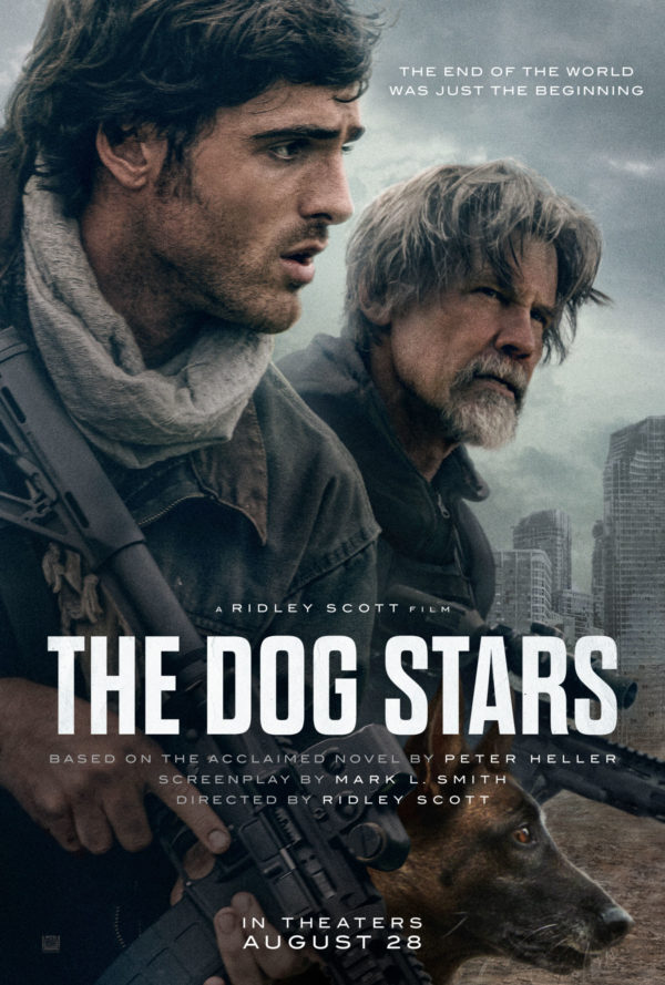 Official poster for 'The Dog Stars', featuring two male characters in rugged attire, with one holding a firearm. A dog is also present, with a backdrop of a post-apocalyptic cityscape. The tagline reads, 'The end of the world was just the beginning.'