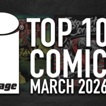 Invincible Takes Top Four In The Top Ten Image Comics March 2026 Chart