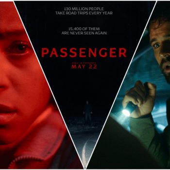 The poster for the movie 'Passenger' features two characters: one looking worried under red lighting, and another holding a flashlight, with a dark forest scene behind them. Text indicates the film's release date of May 22.